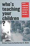Who's Teaching Your Children?: Why the Teacher Crisis Is Worse Than You Think and What Can Be Done About It