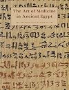 The Art of Medicine in Ancient Egypt (Metropolitan Museum of Art Series)