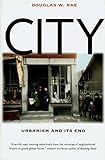 City Urbanism And Its End