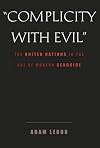"Complicity With Evil": The United Nations in the Age of Modern Genocide