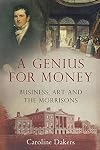 A Genius for Money: Business, Art and the Morrisons
