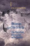 Science And The Trinity The Christian Encounter With Reality