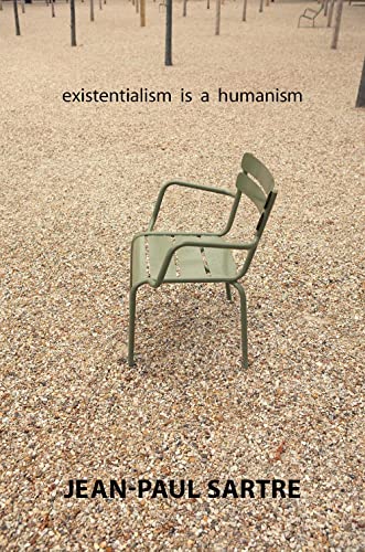 Existentialism Is a Humanism by Jean-Paul Sartre