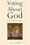 Voting About God in Early Church Councils