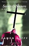 Saints and Sinners: A History of the Popes