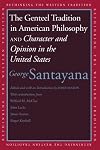 The Genteel Tradition in American Philosophy and Character and Opinion in the United States