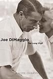 Joe Dimaggio The Long Vigil