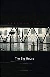 The Big House: Image and Reality of the American Prison