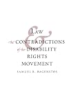 Law and the Contradictions of the Disability Rights Movement