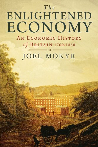 The Enlightened Economy: An Economic History of Britain 1700-1850 — Joel Mokyr book cover