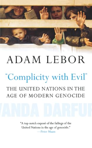 "Complicity with Evil": The United Nations in the Age of Modern Genocide book cover