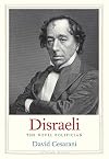 Disraeli: The Novel Politician (Jewish Lives)