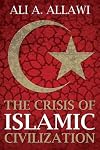 The Crisis of Islamic Civilization