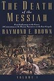 The Death Of The Messiah From Gethsemane To The Grave V 1 A Commentary On The Passion Narratives In The Four Gospels