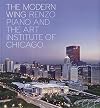 The Modern Wing: Renzo Piano and The Art Institute of Chicago