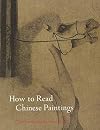 How to Read Chinese Paintings