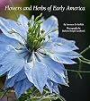 Flowers and Herbs of Early America