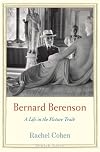Bernard Berenson: A Life in the Picture Trade (Jewish Lives)