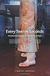 Every Twelve Seconds: Industrialized Slaughter and the Politics of Sight