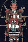 The Taming of the Demons: Violence and Liberation in Tibetan Buddhism