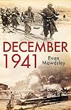 December 1941: Twelve Days that Began a World War