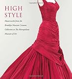 High Style: Masterworks from the Brooklyn Museum Costume Collection at The Metropolitan Museum of Art