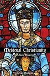Medieval Christianity: a new history