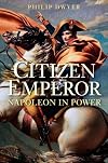 Citizen Emperor: Napoleon in Power