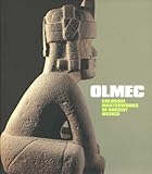 Olmec: Colossal Masterworks of Ancient Mexico