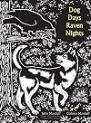 Dog Days, Raven Nights