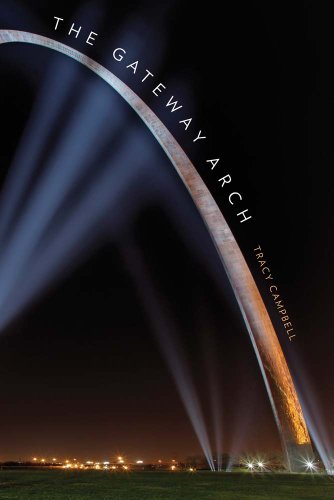 The Gateway Arch (By: Tracy Campbell) cover