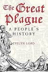 The Great Plague: A People's History