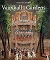 Vauxhall Gardens: A History (Studies in British Art)