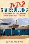 Failed Statebuilding: Intervention, the State, and the Dynamics of Peace Formation