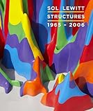 Sol LeWitt: Structures, 1965-2006