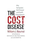 The Cost Disease Why Some Things Keep Getting More Expensive And Why Its Not The Problem We Think It Is