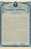 Forging Capitalism: Rogues, Swindlers, Frauds and the Rise of Modern Finance