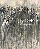 Jay DeFeo: A Retrospective