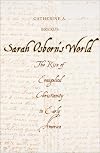 Sarah Osborn's World: The Rise of Evangelical Christianity in Early America
