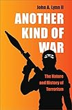 Another Kind Of War The Nature And History Of Terrorism