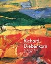 Richard Diebenkorn: The Berkeley Years, 1953-1966