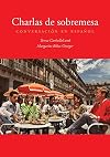 Charlas de sobremesa : Conversación en español