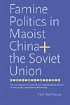 Famine Politics in Maoist China and the Soviet Union