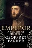 Cover of Emperor: A New Life of Charles V