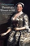 Portrait of a Woman in Silk: Hidden Histories of the British Atlantic World
