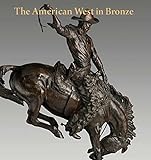 The American West in Bronze, 1850–1925 (Metropolitan Museum of Art)