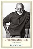 Jerome Robbins A Life In Dance Jewish Lives