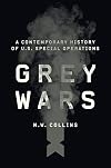 Grey Wars: A Contemporary History of U.S. Special Operations