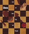 Chess : East and West, Past and Present : A Selection from the Gustavus A. Pfeiffer Collection