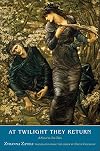 At Twilight They Return: A Novel in Ten Tales